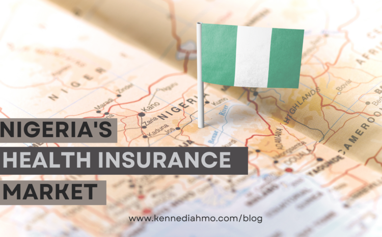 Challenges and Opportunities in Nigeria’s Health Insurance Market: What You Need to Know